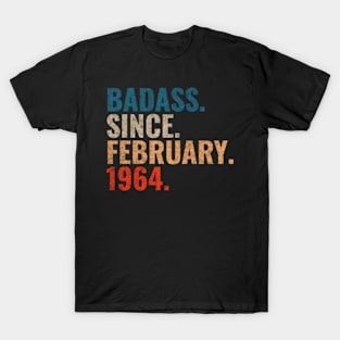 Badass since February 1964 Retro 1964 birthday shirt T-Shirt